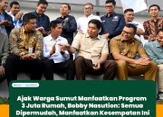 Gubernur Sumut Bobby Nasution Ajak Masyarakat Manfaatkan Program “3 Juta Rumah” untuk Hunian Layak dan Terjangkau